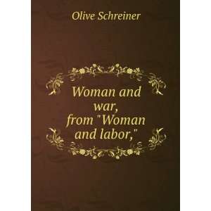   and war, from Woman and labor, Olive Schreiner  Books