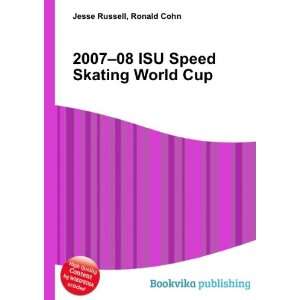   2007 08 ISU Speed Skating World Cup Ronald Cohn Jesse Russell Books