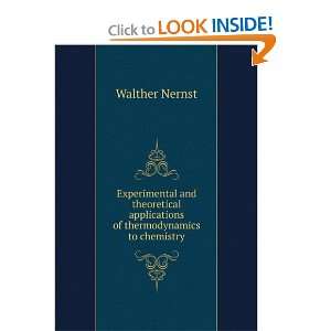   applications of thermodynamics to chemistry Walther Nernst Books